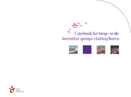Casebook for large-scale incentive groups visiting Korea
